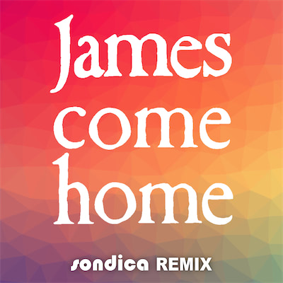 Come home (Sondica Remix)